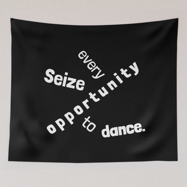 Item preview, Seize every opportunity to dance. Dancing is good for you. designed and sold by Emintin.