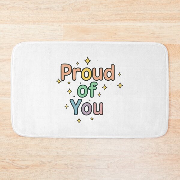 Item preview, Proud of You designed and sold by Dopamine Glitch.