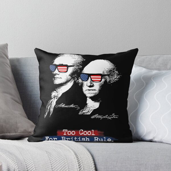 Item preview, Too cool for british rule. Hamilton Washington Funny 		 designed and sold by qczhezekye20.