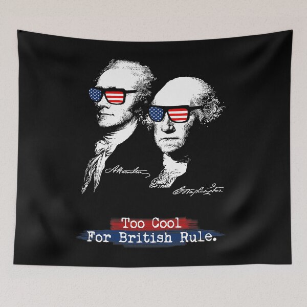 Item preview, Too cool for british rule. Hamilton Washington Funny 		 designed and sold by qczhezekye20.