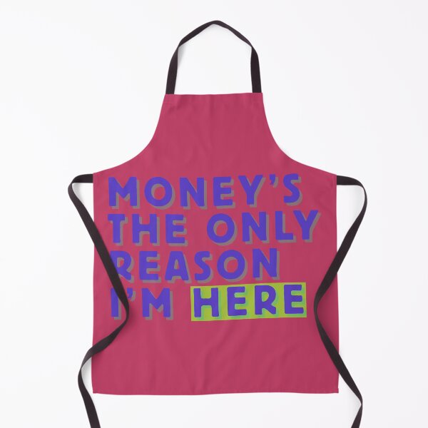 Item preview, Bold Statement 'Money's the Only Reason I'm Here' Layered Text Design designed and sold by CraftedConcepts.