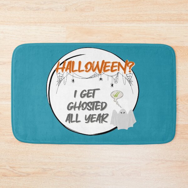 Item preview, Halloween? I Get Ghosted All Year | ¿Halloween? Me ignoran todo el año | Halloween? Sou ignorado o ano todo designed and sold by LenaBlueDesigns.