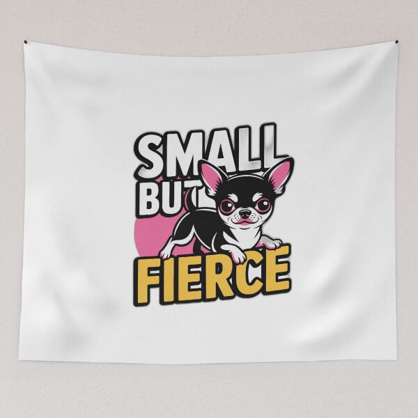Item preview, Small But Fierce - Chihuahua Attitude Design designed and sold by Reichcorp.