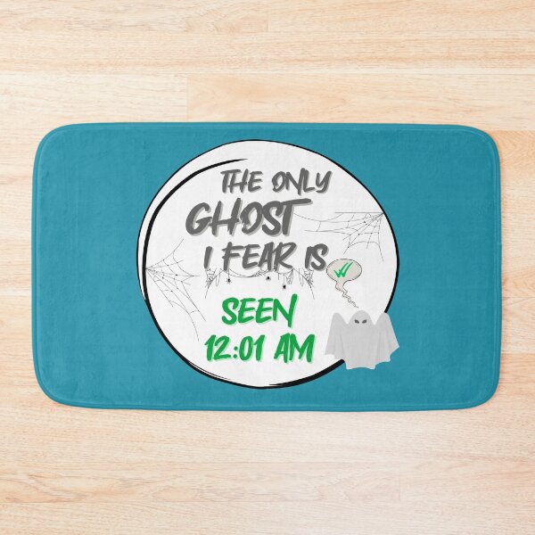 Item preview, The Only Ghost I Fear Is Seen 12:01 AM | El único fantasma que temo es Visto 12:01 AM | O único fantasma que temo é Visualizado 12:01 AM designed and sold by LenaBlueDesigns.