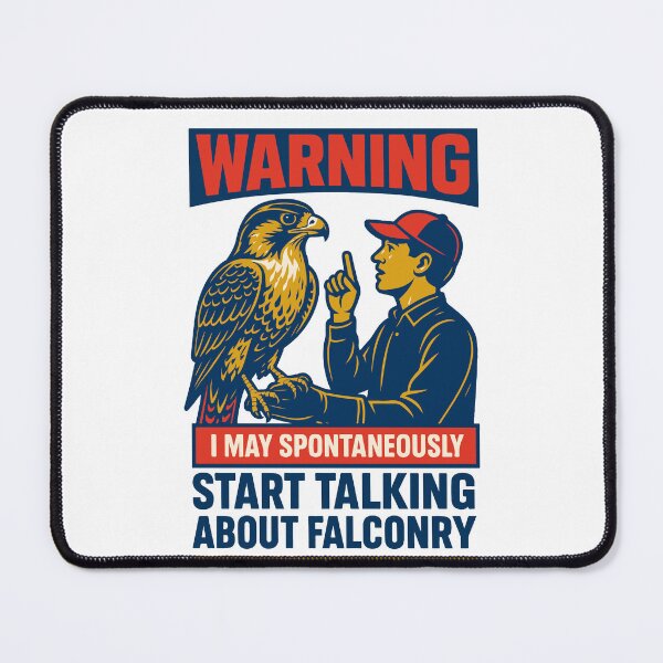 Item preview, Warning Start Talking About Falconry Falcon designed and sold by LuminOrb.