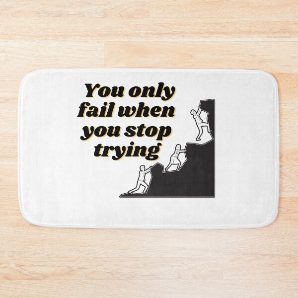Item preview, You Only Fail When You Stop Trying designed and sold by Happyfreedom.