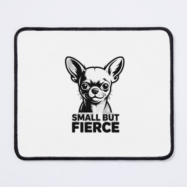 Item preview, Small But Fierce - Chihuahua Attitude Design designed and sold by Reichcorp.