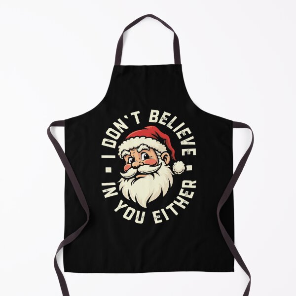 Item preview, I don't believe in you either - Santa designed and sold by PaulSDesign.