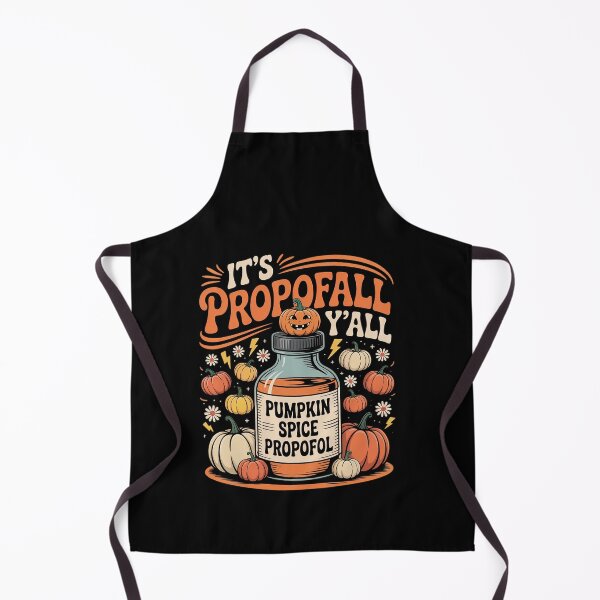 Item preview, It_s Propofall Y_all CRNA ICU Nurse Fall Autumn Halloween designed and sold by RayArmstrong.