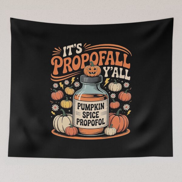 Item preview, It_s Propofall Y_all CRNA ICU Nurse Fall Autumn Halloween designed and sold by RayArmstrong.