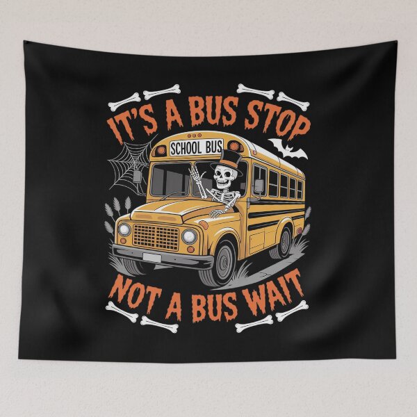 Item preview, It’s a Bus Stop Not a Bus Wait – Funny Halloween Bus Driver designed and sold by FranzFriesen.