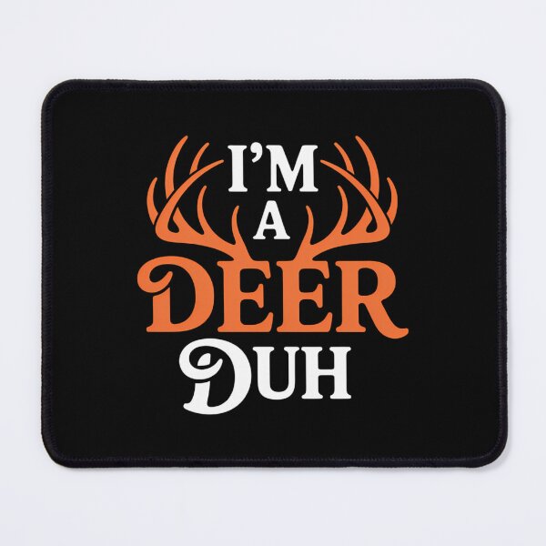 Item preview, I'm A Deer Duh - Halloween Party Hunting Hunter Animal Lover designed and sold by Bandikonsalez.