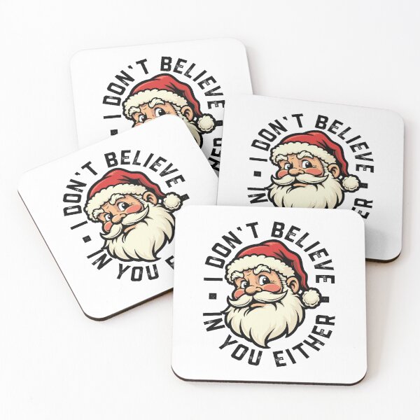 Item preview, I don't believe in you either - Santa designed and sold by PaulSDesign.