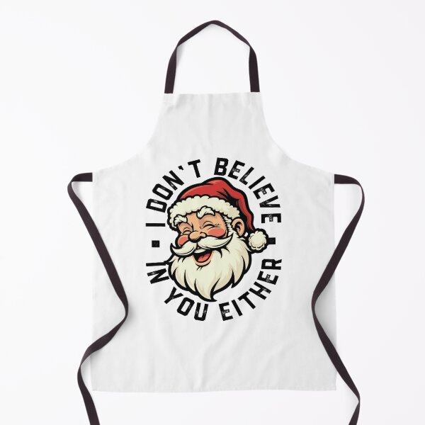 Item preview, I don't believe in you either - Santa designed and sold by PaulSDesign.