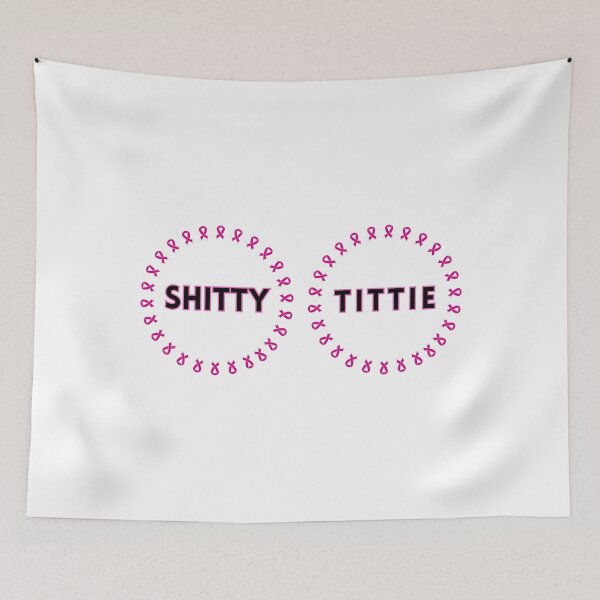 Item preview, Shitty Tittie Pink Ribbon Awareness Design designed and sold by PROPera-design.