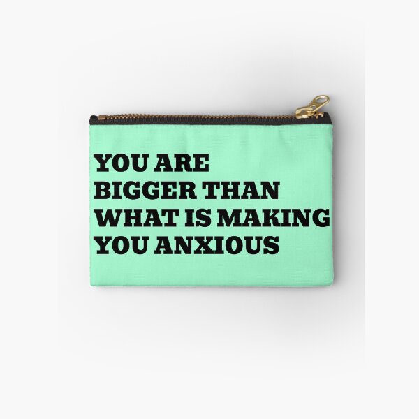 Item preview, You Are Bigger Than What Is Making You Feel Anxious designed and sold by WakeNBake-Tees.