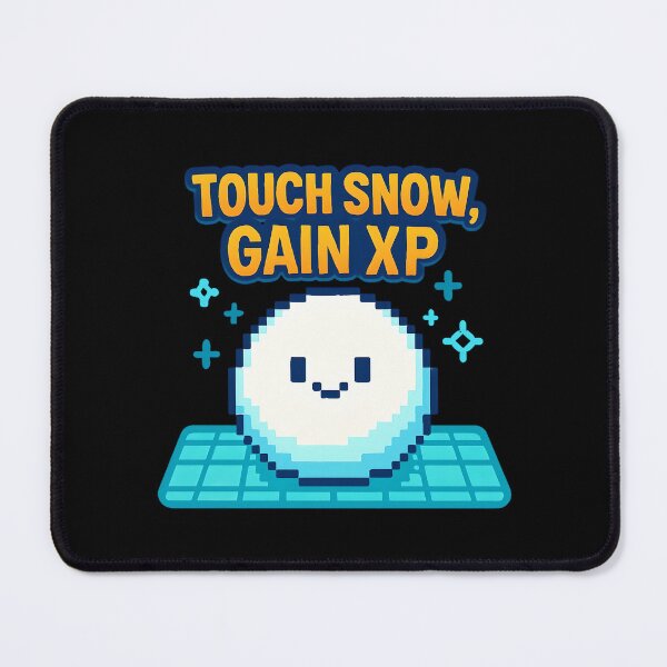 Item preview, Touch Snow, Gain XP designed and sold by Raluk.