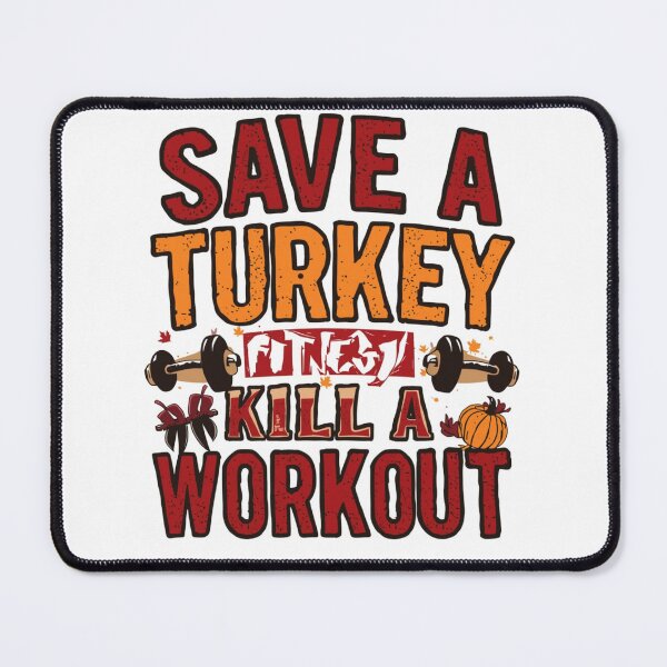 Item preview, Save a Turkey Kill a Workout Thanksgiving Fitness T-Shirt Design designed and sold by Ruby1971.