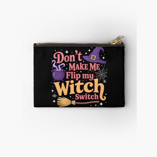 Item preview, Don't Make Me Flip My Witch Switch Halloween designed and sold by ValerieRodrigue.