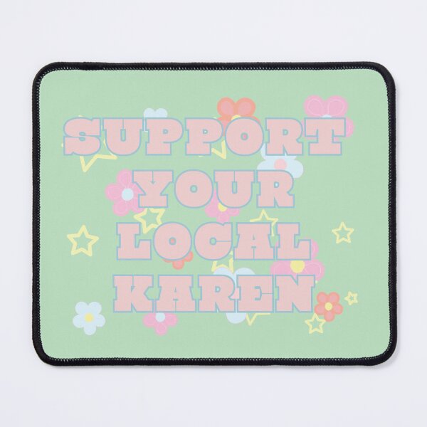 Item preview, Support Your Local Karen Pastel Typography with Floral Accents designed and sold by CraftedConcepts.