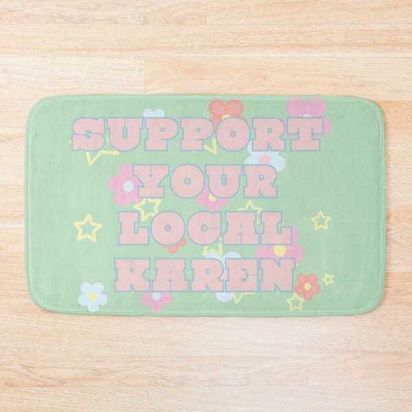 Item preview, Support Your Local Karen Pastel Typography with Floral Accents designed and sold by CraftedConcepts.