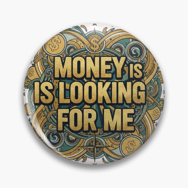 Item preview, Money Is Looking For Me  designed and sold by Simple2simple.