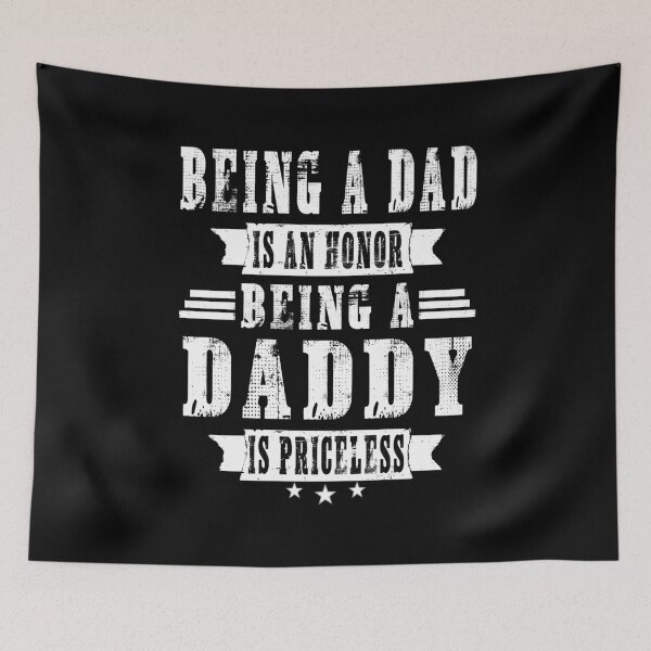 Item preview, Being A Dad is An Honor Being A Daddy Is Priceless designed and sold by SmartStyle.