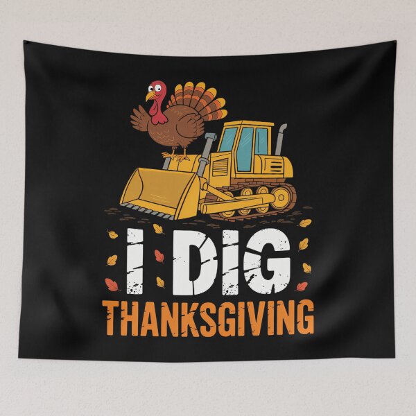 Item preview, I Dig Thanksgiving Cute designed and sold by LunaCrazeArt.