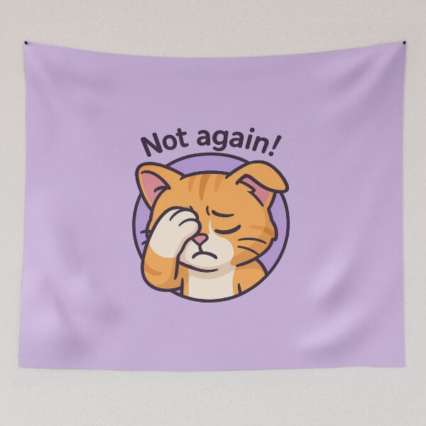 Item preview, Not Again Cat Meme Sticker designed and sold by Yuliya Brush.