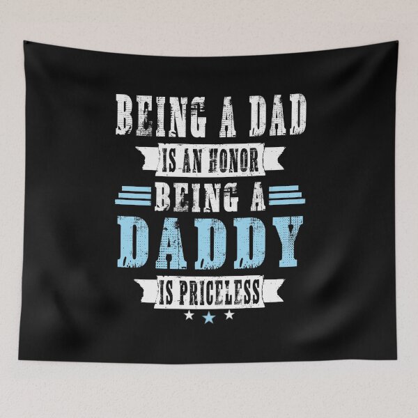 Item preview, Being A Dad is An Honor Being A Daddy Is Priceless designed and sold by SmartStyle.