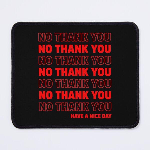 Item preview, No Thank You Have a Nice Day designed and sold by treasure-crafts.