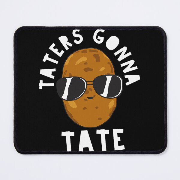 Item preview, Taters Gonna Tate Funny Potato Tater Tot Foodie 		 designed and sold by kxzfskcq61.