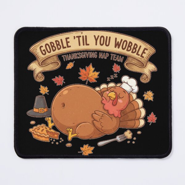 Item preview, Thanksgiving "Gobble 'Til You Wobble" designed and sold by designwiss.