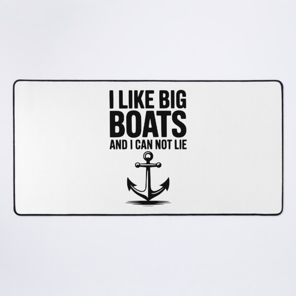 Item preview, I Like Big Boats and I Can Not Lie designed and sold by Frank Ring.