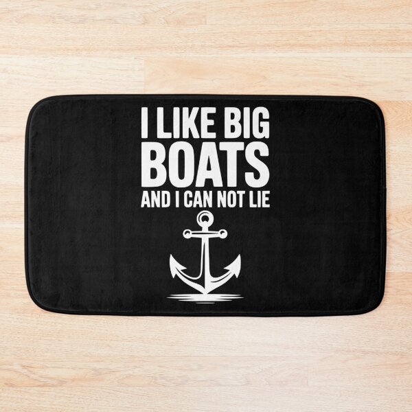 Item preview, I Like Big Boats and I Can Not Lie designed and sold by Frank Ring.