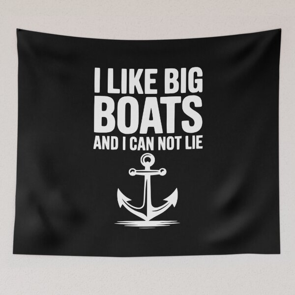 Item preview, I Like Big Boats and I Can Not Lie designed and sold by Frank Ring.