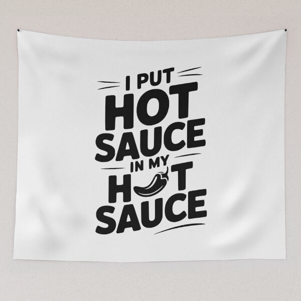 Item preview, I Put Hot Sauce In My Hot Sauce designed and sold by Frank Ring.