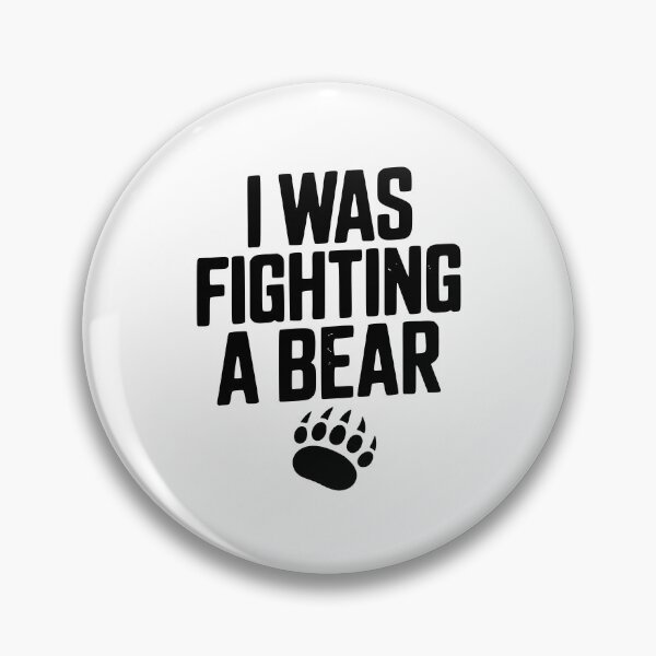 Item preview, I Was Fighting a Bear designed and sold by Frank Ring.