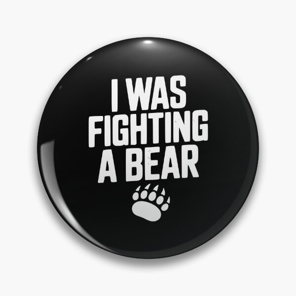 Item preview, I Was Fighting a Bear designed and sold by Frank Ring.