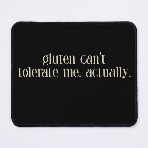 Item preview, Gluten Can't Tolerate Me, Actually, Food Allergy, Funny Humor Sublimation designed and sold by PrintItStudio.