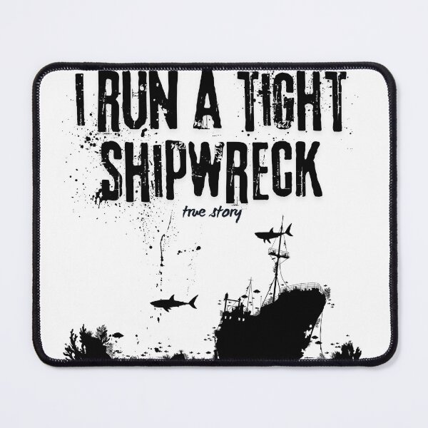 Item preview, I run a tight shipwreck designed and sold by Lillieoandco.