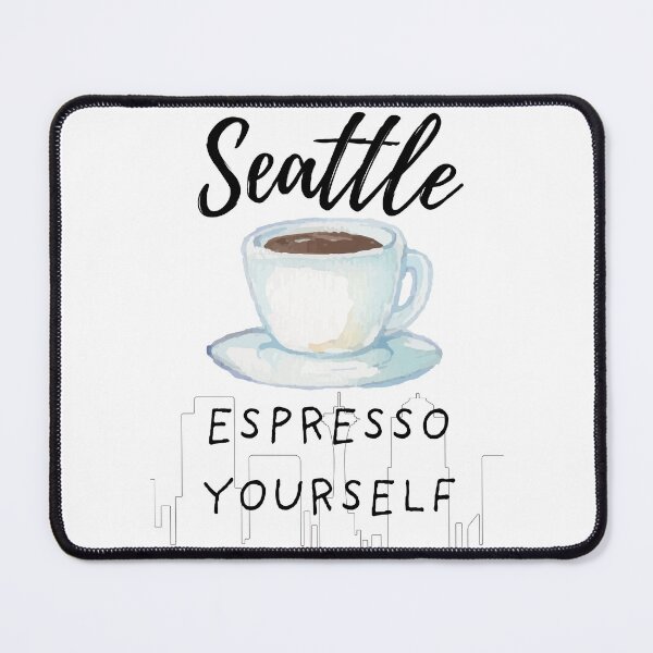 Item preview, Seattle– Espresso Yourself Tee designed and sold by GiggleDesign.