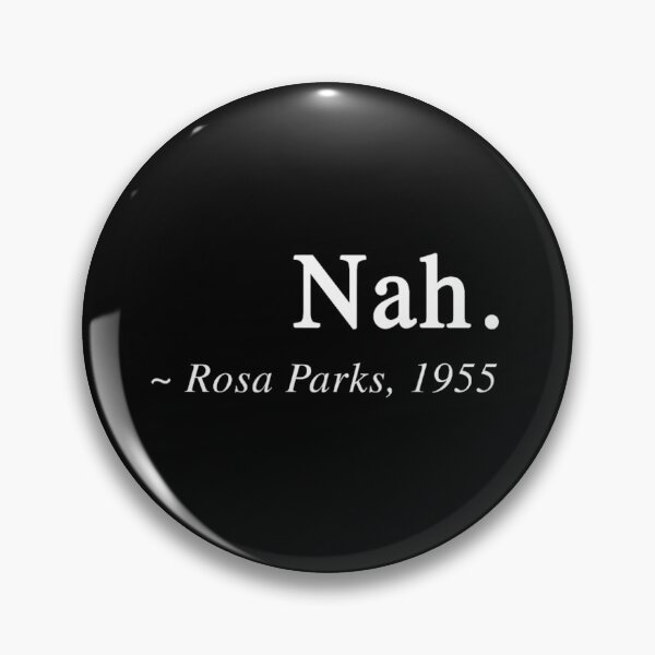 Item preview, Rosa Park Quote Black Move	t Protest 		 designed and sold by jwsbhykze64.