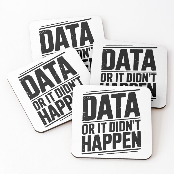Item preview, Data or It Didn’t Happen designed and sold by Frank Ring.