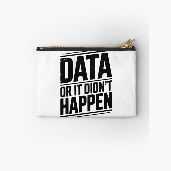 Item preview, Data or It Didn’t Happen designed and sold by Frank Ring.