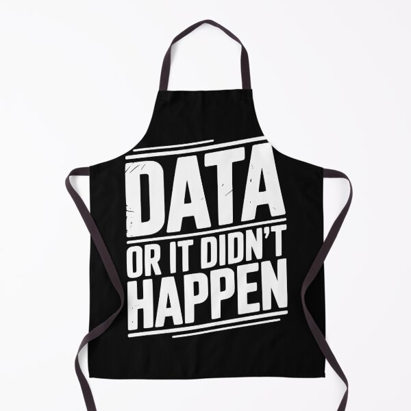 Item preview, Data or It Didn’t Happen designed and sold by Frank Ring.