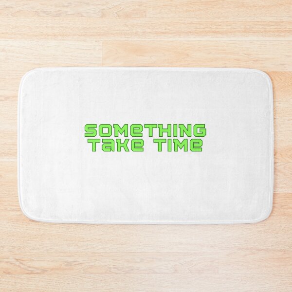 Item preview, omething Takes Time Wise Quote designed and sold by Happyfreedom.