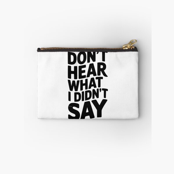 Item preview, Don’t Hear What I Didn’t Say designed and sold by Frank Ring.