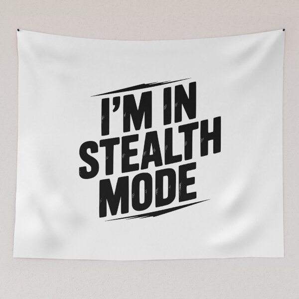 Item preview, I’m in Stealth Mode designed and sold by Frank Ring.