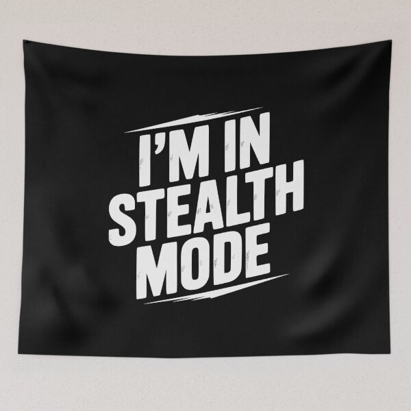 Item preview, I’m in Stealth Mode designed and sold by Frank Ring.